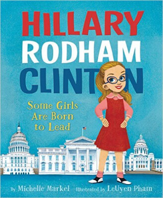 

Hillary Rodham Clinton Some Girls Are Born to Lead
