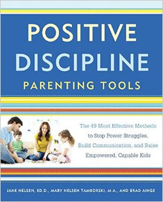 

Positive Discipline Parenting Tools The 49 Most