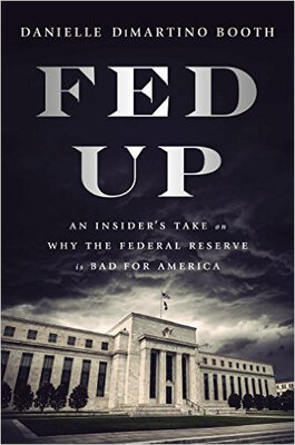 

Fed Up An Insiders Take on the Willful Ignoran