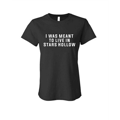 

The Goozler I was Meant to Live in Stars Hollow - Cute - Ladies Cotton T-Shirt