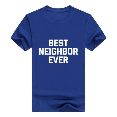 

Best Neighbor Ever Men T-Shirt Funny Saying Sarcastic Novelty
