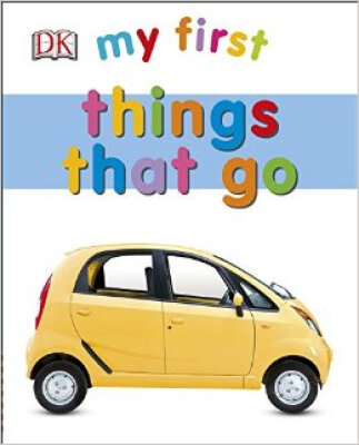 

My First Things That Go