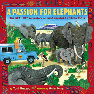 

A Passion for Elephants The Real Life Adventure