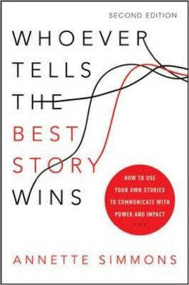 

Whoever Tells the Best Story Wins How to Use Yo