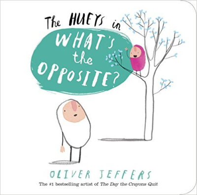 

The Hueys Whats the Opposite A Hueys Book
