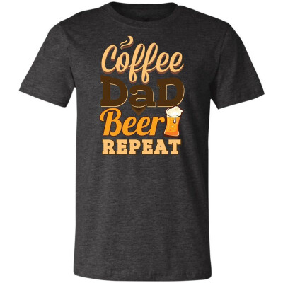 

Coffee Dad Beer Repeat-Fun Gift for Men Drinker T-Shirts