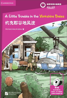 

剑桥双语分级阅读 彩绘小说馆（第3级）：约克郡谷地风波（适合初三、高一学生及同等水平的英语学习者）