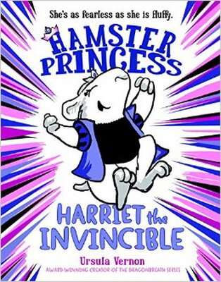 

Hamster Princess Harriet the Invincible