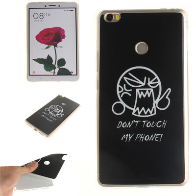 

Do not touch me Pattern Soft Thin TPU Rubber Silicone Gel Case Cover for XIAOMI Mi Max