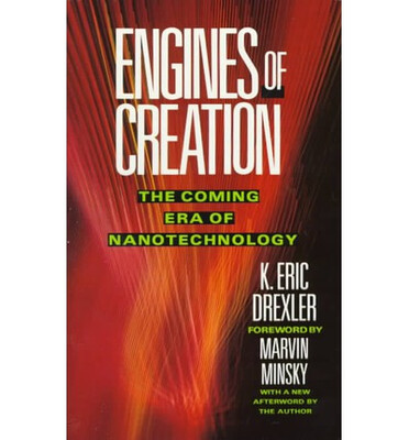 

Engines of Creation The Coming Era of Nanotechn
