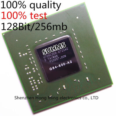 

100% test very good product G84-600-A2 G84 600 A2 128Bit/256mb bga Chipset