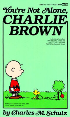 

Youre Not Alone Charlie Brown