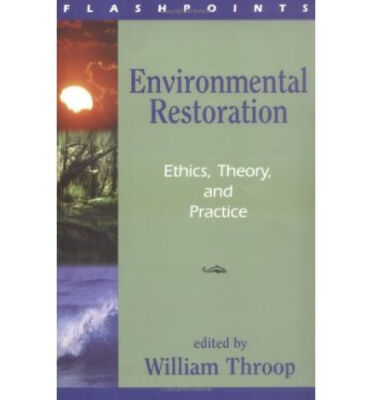 

Enviromental Restoration Ethics Theory&Pr