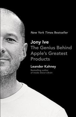

Jony Ive The Genius Behind Apples Greatest Pro