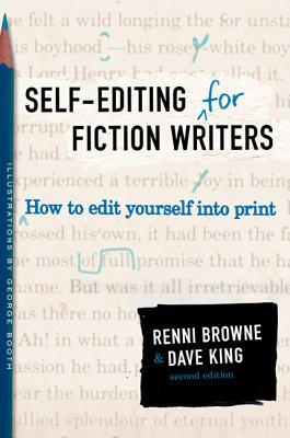 

Self-Editing for Fiction Writers Second Edition How to Edit Yourself Into Print