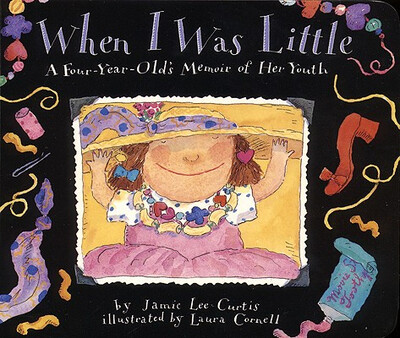 

When I Was Little A Four-Year-Olds Memoir of Her Youth