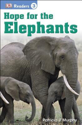 

DK Readers L3 Hope for the Elephants