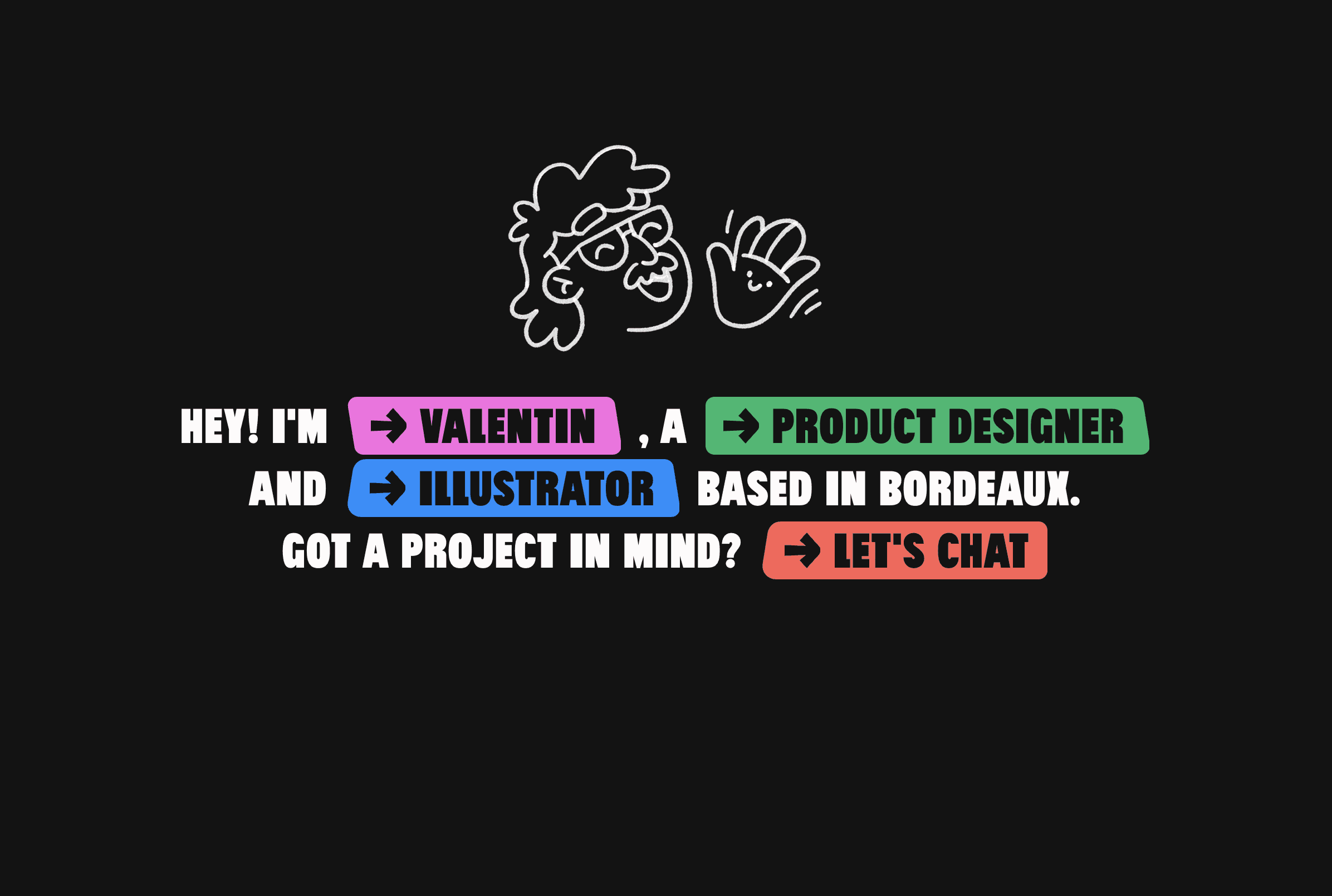 嘿！我是Valentin，一位驻波尔多的产品设计师和插画师