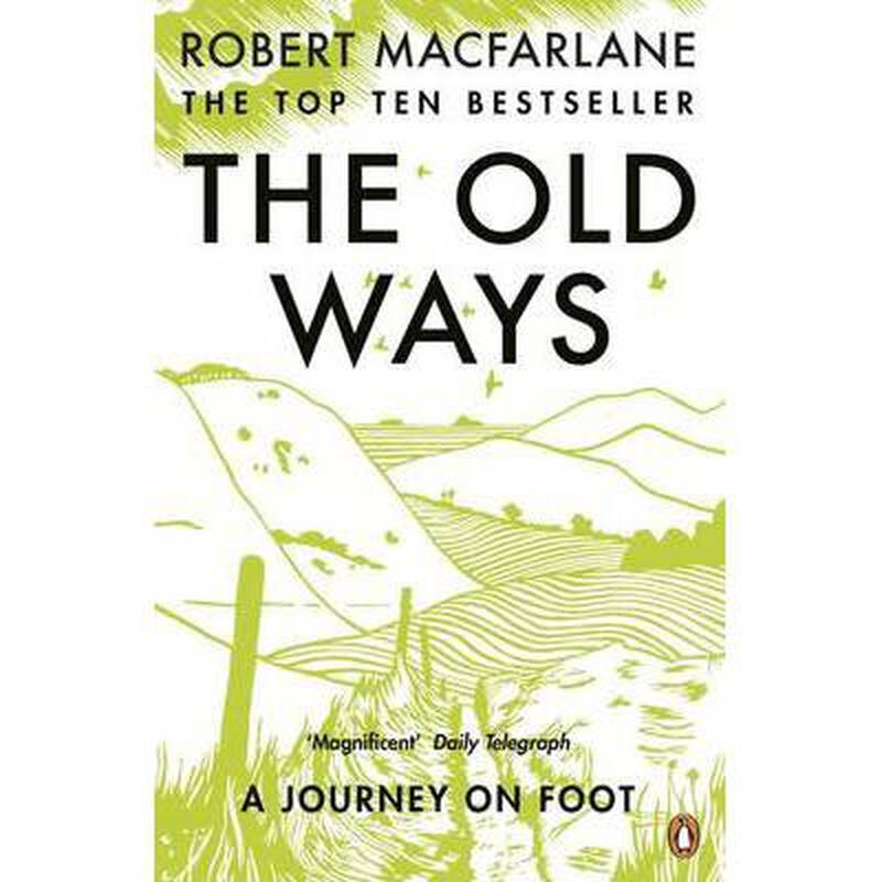 the old ways a journey on foot