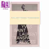 Yves Saint Laurent : transparences 进口艺术 伊夫 圣罗兰：透明 Lienart出版