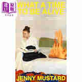 预售 活在当下的奇妙时代 What a Time to Be Alive 英文原版 Jenny Mustard 青春成长小说