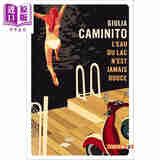 预售 【法文版】湖水永远不会甜 意大利2021Campiello Prize LEAU DU LAC NEST JAMAIS DOUCE 法文原版 Giulia Caminito