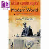 预售 现代伟大统帅 1866-1975年 Great Commanders of the Modern World 1866-1975 英文原版 Andrew Roberts 历史人物