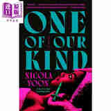 预售 我们中的一员 One of Our Kind 英文原版 Nicola Yoon 畅销书作者 悬疑惊悚小说 种族与权利故事
