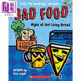 预售 学乐桥梁章节书 粮食坏分子5 Bad Food 5 Night of the Living Bread 英文原版 儿童黑白插图章节小说 进口童书