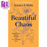 预售 美丽的混乱 关于母亲 找到自我和无尽的爱 Beautiful Chaos 英文原版 Jessica Urlichs 母性 女性诗歌
