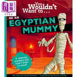 预售 你不会想成为木乃伊 You Wouldn't Want To Be An Egyptian Mummy 英文原版 儿童科普绘本读物 进口童书 7岁以上