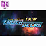 预售 星际迷航 下层甲板艺术画集 The Art of Star Trek Lower Decks 英文原版 Megan Trevino 影视艺术画册