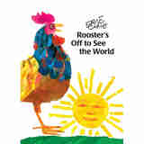 艾瑞卡尔 大公鸡看世界 英文原版 Rooster's Off to See the World