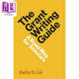 格兰特写作指南 学者路线图 英文原版 The Grant Writing Guide  A Road Map for Scholars Betty S  Lai